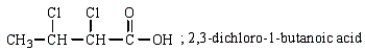 <strong>Which of the following carboxylic acids is paired with its correct IUPAC name?</strong> A) B) C) D) more than one correct response E) no correct response