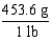 <strong>Which of the following conversion factors would limit a calculation to two significant figures?</strong> A) B) C) D) more than one correct response E) no correct response