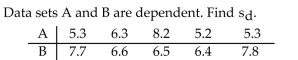 <strong> Assume that the paired data came from a population that is normally distributed.</strong> A) 1.73 B) 1.21 C) 1.32 D) 1.89