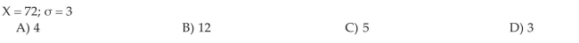 A random variable X is normally distributed with = 60. Convert the value of X to a z-score, if the standard deviation is as given.