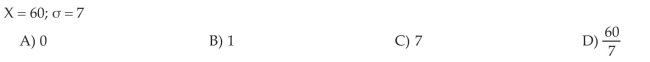 A random variable X is normally distributed with = 60. Convert the value of X to a z-score, if the standard deviation is as given.