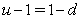 <strong>A binomial tree setting has an up-move of (with probability )and a down move of (with probability ),with .The risk-free interest rate per time step is zero,so a dollar invested at the beginning of the period returns at the end of the period.The risk-neutral probability of an up-move in this setting</strong> A)Is ) B)Is ) C)Is equal to ) D)Is equal to )