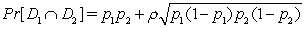 A If is an indicator variable for the default of firm 1,and for firm 2,then using the math in Chapter 34,Section 34.3,we see that the probability that both firms fail is We set ,i.e. ,