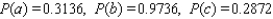 <strong>A man is 52 years old and a woman is 34 years old. The probability that the man will be alive in 10 years is 0.78, whereas the probability that the woman will be alive 10 years from now is 0.88. Assume that their life expectancies are unrelated. a) Find the probability that they will both be alive 10 years from now. B) Find the probability that neither one will be alive 10 years from now. C) Find the probability that at least one of the two will be alive 10 years from now.</strong> A) B) C) D) E)