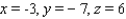 <strong>Use matrices to solve the system. </strong> A) B) C) D) The system is inconsistent E) The equations are dependent