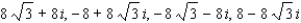 <strong>Find the four fourth roots of .</strong> A) B) C) D) E)
