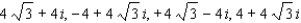 <strong>Find the four fourth roots of .</strong> A) B) C) D) E)