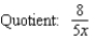 <strong>Find the quotient and remainder if   is divided by      </strong> A)     B)     C)     D)     E)     <div style=padding-top: 35px> 