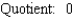 <strong>Find the quotient and remainder if   is divided by      </strong> A)     B)     C)     D)     E)     <div style=padding-top: 35px> 