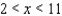 <strong>Express the interval (2, 11) as an inequality in the variable x.</strong> A) B) C) D) E)