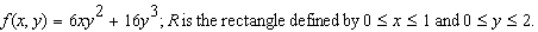 <strong>Evaluate the double integral for the given function f(x, y) and the region R. </strong> A) 9 B) 4 C) 72 D) 63 E) 8