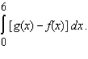 <strong>Determine whether the statement is true or false. If it is true, explain why it is true. If it is false, give an example to show why it is false. The area of the region bounded by the graphs of   and   and the vertical lines x = 0 and x = 6 is given by  </strong> A) True. Since f and g are continuous functions and   on the interval [0, 6], then the area of the region bounded above by y = f(x) and below by y = g(x) on [0, 6] is given by   B) False. Since f and g are continuous functions and   on the interval [0, 6], then the area of the region bounded above by y = g(x) and below by y = f(x) on [0, 6] is given by   <div style=padding-top: 35px> 