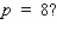 The demand equation for the Roland portable hair dryer is given by , where x (measured in units of a hundred) is the quantity demanded per week and p is the unit price in dollars. Is the demand elastic or inelastic when ? __________ Is the demand elastic or inelastic when __________ When is the demand unitary? Round the answer to two decimal places. (Hint: Solve for p). __________ If the unit price is increased slightly from $10, will the revenue increase or decrease? __________ If the unit price is lowered slightly from $8, will the revenue increase or decrease? __________