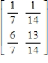 <strong>Determine whether the given matrix is stochastic. </strong> A) No B) Yes