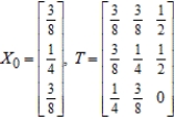 <strong>Find (the probability distribution of the system after two observations) for the given distribution vector and the given transition matrix . </strong> A) B) C) D) 