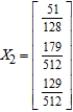 <strong>Find (the probability distribution of the system after two observations) for the given distribution vector and the given transition matrix . </strong> A) B) C) D) 