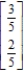 <strong>The transition matrix for a Markov process and the initial-state distribution vector are given by State 1 State 2 and State 1 State 2 Find .</strong> A) B) C) D) E)
