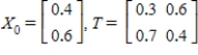 Find (the probability distribution of the system after two observations) for the given distribution vector and the given transition matrix . 