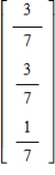 <strong>Find the steady-state vector for the transition matrix. </strong> A) B) C) D) E)
