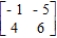 Consider the two-person, zero-sum matrix, strictly determined game. Find the saddle point(s) of the game. 
