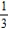 <strong>Let be the sample space associated with an experiment having the following probability distribution: Find the probability of the event .</strong> A) The probability is 0 B) The probability is C) The probability is D) The probability is
