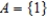 <strong>Let and . Find the set . </strong> A) B) C) D)