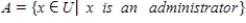 Let U denote the set of all employees in a hospital. Let Describe the set in words. 