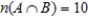 Let A, B, and C be subsets of a universal set U and suppose , , , , , , , and . Compute: __________ __________