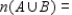 Let A and B be subsets of a universal set U and suppose , , , and . Compute: __________ __________ __________
