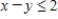 Consider the linear programming problem. Maximize subject to Sketch the feasible set for the linear programming problem.