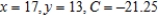 <strong>Solve the given minimization problem by the simplex method. Minimize   subject to      </strong> A)   B)   C)   D)   E)   <div style=padding-top: 35px> 