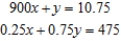 <strong>Formulate but do not solve the problem. The total number of passengers riding a certain city bus during the morning shift is 900. If the child's fare is $0.25, the adult fare is $0.75, and the total revenue from the fares in the morning shift is $475, how many children and how many adults rode the bus during the morning shift? Let x be the number of children.</strong> A) B) C) D)