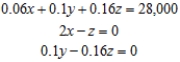 <strong>Formulate but do not solve the problem. The annual returns on Sid Carrington's three investments amounted to $28,000: 6% on a saving account, 10% on mutual funds and 16% on bonds. The amount of Sid's investment in bouds was twice the amount of his investment in the savings account and the interest earned from his investment in bounds was equal to the dividends he received from his investment in mutual funds. Find how much money he placed in each type of investment. Let x be the money invested in saving account, y be the money investedr in mutual funds and z be the money invested in bonds.</strong> A) B) C) D) E)