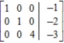 <strong>Indicate whether the matrix is in row-reduced form. </strong> A) The matrix is in row-reduced form. B) The matrix is not in row-reduced form.