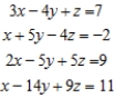 Solve the system of linear equations, using the Gauss-Jordan elimination method. 