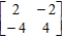 Find the inverse of the matrix, if it exists. ​   ​