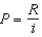 <strong>The formula that gives the relationship between the price and the yield for long-term bonds, where P is the price of the bond, R is the bond coupon, and i is the yield, is</strong> A) B) C) D) P = R \times i E) R = P + i