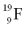 <strong>Identify the number of protons, neutrons, and electrons in an atom of .</strong> A)9 protons, 10 neutrons, and 9 electrons B)9 protons, 10 neutrons, and 10 electrons C)9 protons, 19 neutrons, and 9 electrons D)10 protons, 9 neutrons, and 10 electrons