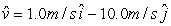 <strong>A ball of mass 2.0 kg is acted on by two forces, and .At t = 0 s,the particle is at rest at the origin.The velocity vector at t = 2 s is</strong> A) B) C) D) E)