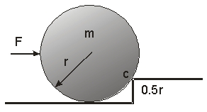 Use the figure to the right to answer the next problem. A ball of mass m and radius r is placed next to a step of height ½ r. -What is the magnitude of the force the contact point c exerts on the ball when the applied force F just lifts the ball off the floor?