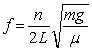 <strong>A string of linear density \mu and length L is under a constant tension T = mg.One end of the string is attached to a tunable harmonic oscillator.A resonant standing wave is observed </strong> A)at any frequency. B)when the frequency where n = 1,2,3,... C)when the frequency where n = 1,2,3,... D)when the frequency where n = 1,2,3,...and v<sub>s</sub> is the speed of sound. E)unable to tell