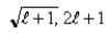 <strong>If you measure the angular momentum of an electron in units of ,you find that the angular momentum is quantized to the value _______ units and that its component along any direction can have only the _______ values ranging from - to + units.</strong> A) B) C) D) E)