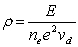 <strong>Which of the following expressions correctly describes the dependence of the resistivity \rho on the electric field E,the number of conduction electrons n<sub>e</sub>,the electronic charge e,and the electron drift velocity v<sub>d</sub>?</strong> A) B) C) D) E)