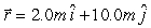 <strong>A ball of mass 2.0 kg is acted on by two forces, and . At t = 0 s, the particle is at rest at the origin. The position vector at t = 2 s is</strong> A) B) C) D) E)