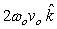 <strong>Coriolis acceleration is a result of fictitious force when an observer is in a rotating frame. It is expressed as where is the angular velocity of the rotating frame and is the velocity of an object in the rotating frame. Suppose and what is ?</strong> A) B) C) D) E) None of these is correct.