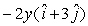 <strong>The electric potential in a region of space is given by V = 2xy + 3y<sup>2</sup> in units of V. The electric field, in V/m, in this region is</strong> A) B) C) D) E) none of the above