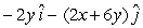 <strong>The electric potential in a region of space is given by V = 2xy + 3y<sup>2</sup> in units of V. The electric field, in V/m, in this region is</strong> A) B) C) D) E) none of the above