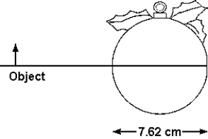 <strong> An object is located 7.62 com from the surface of a silvered spherical glass Christmas tree ornament that is 7.62 com in diameter. The image distance is approximately</strong> A) 1.52 cm B) -1.52 cm C) 4.24 cm D) -4.24 cm E) infinity because no image is formed.