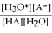 <strong>Find the correct equilibrium constant that shows the ionization constant of a weak acid HA.</strong> A)K<sub>a</sub> = B)K<sub>a</sub> = C)K<sub>a</sub> = D)K<sub>a</sub> = E)K<sub>a</sub> =
