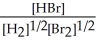<strong>Express the equilibrium constant for the following reaction. H<sub>2</sub>(g)+ Br<sub>2</sub>(g)⇌ 2 HBr(g)</strong> A)K = B)K = C)K = D)K = E)K =